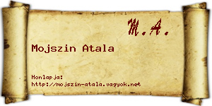 Mojszin Atala névjegykártya